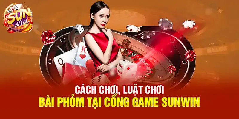 Phỏm Sunwin có luật chơi như thế nào?