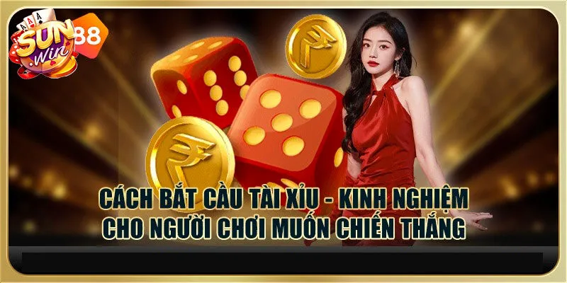 Tổng hợp cách Bắt Cầu Tài Xỉu đỉnh cao