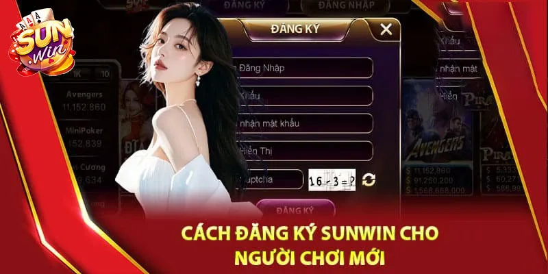 Hướng dẫn đăng ký Sunwin chi tiết cho người mới