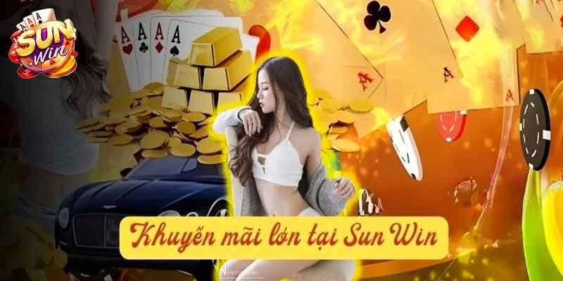 Top khuyến mãi Sunwin được bet thủ yêu thích nhất